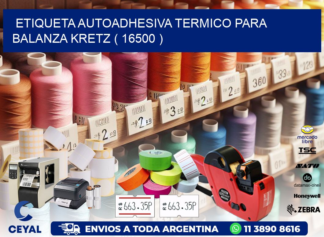 ETIQUETA AUTOADHESIVA TERMICO PARA BALANZA KRETZ ( 16500 )