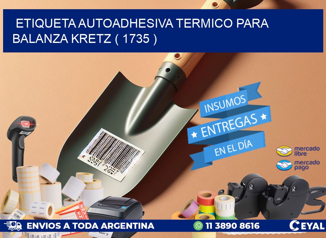 ETIQUETA AUTOADHESIVA TERMICO PARA BALANZA KRETZ ( 1735 )