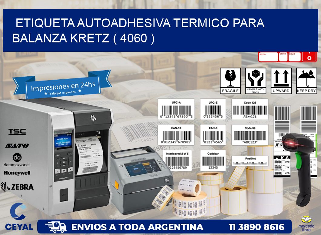 ETIQUETA AUTOADHESIVA TERMICO PARA BALANZA KRETZ ( 4060 )