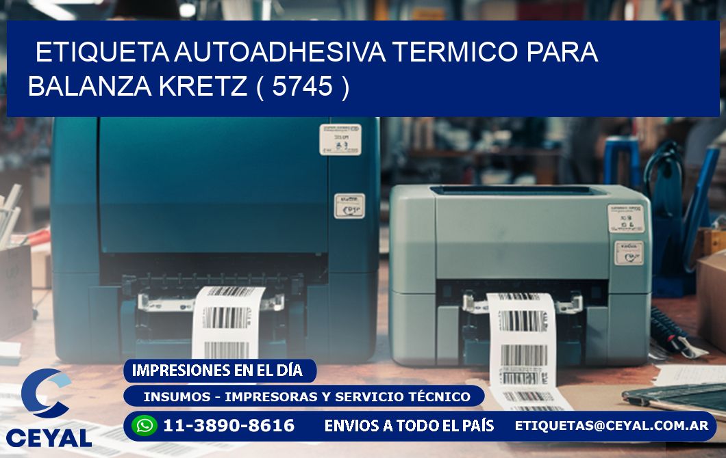 ETIQUETA AUTOADHESIVA TERMICO PARA BALANZA KRETZ ( 5745 )