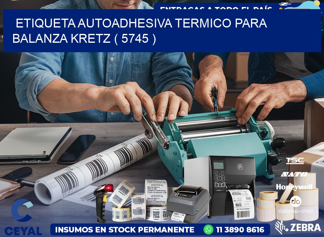 ETIQUETA AUTOADHESIVA TERMICO PARA BALANZA KRETZ ( 5745 )