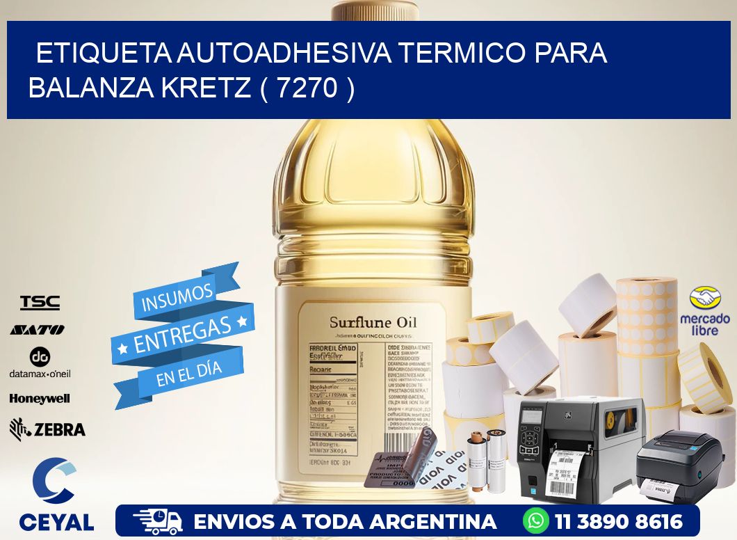 ETIQUETA AUTOADHESIVA TERMICO PARA BALANZA KRETZ ( 7270 )