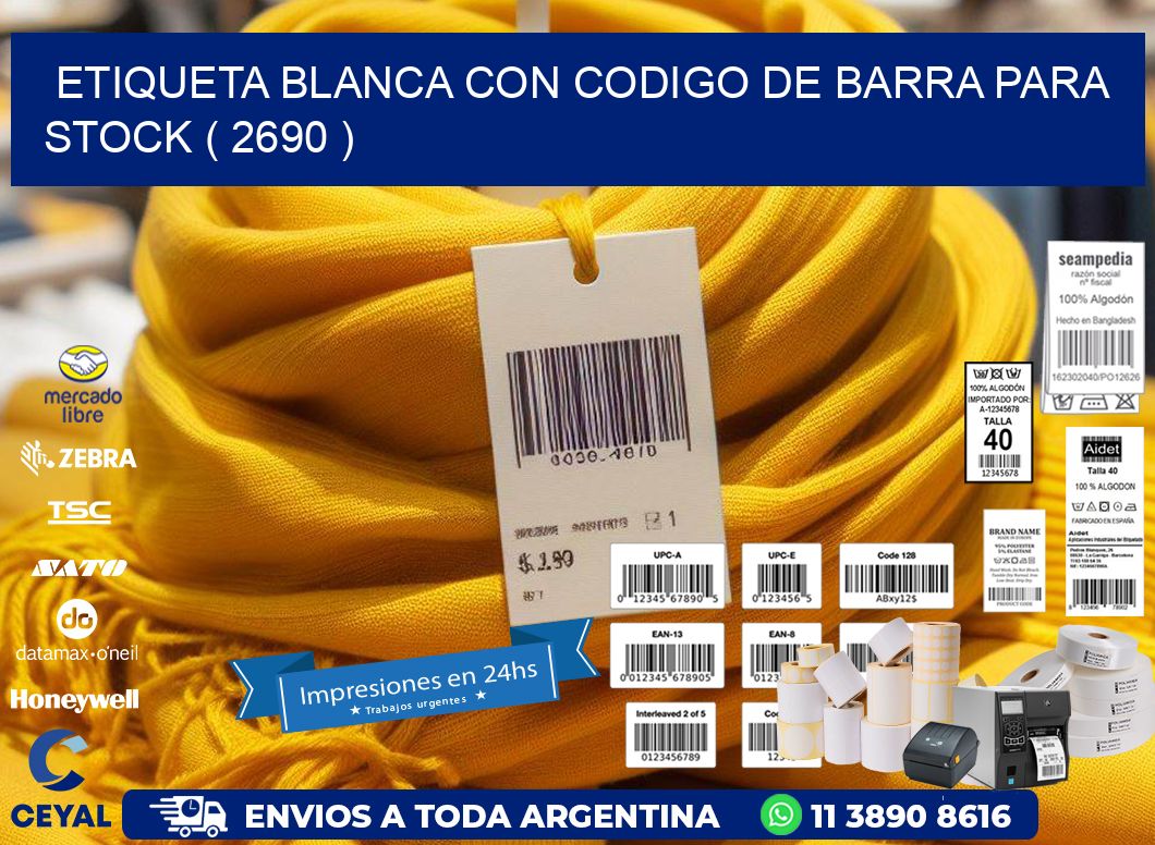 ETIQUETA BLANCA CON CODIGO DE BARRA PARA STOCK ( 2690 )