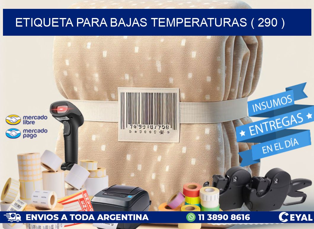 ETIQUETA PARA BAJAS TEMPERATURAS ( 290 )