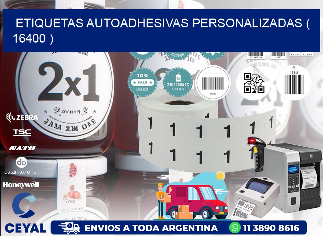 ETIQUETAS AUTOADHESIVAS PERSONALIZADAS ( 16400 )