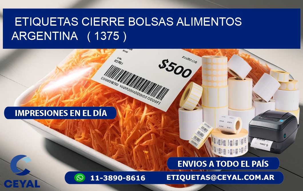 ETIQUETAS CIERRE BOLSAS ALIMENTOS ARGENTINA   ( 1375 )