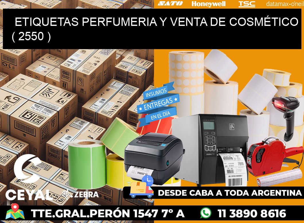 ETIQUETAS PERFUMERIA Y VENTA DE COSMÉTICO ( 2550 )