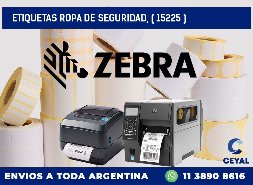 ETIQUETAS ROPA DE SEGURIDAD, ( 15225 )