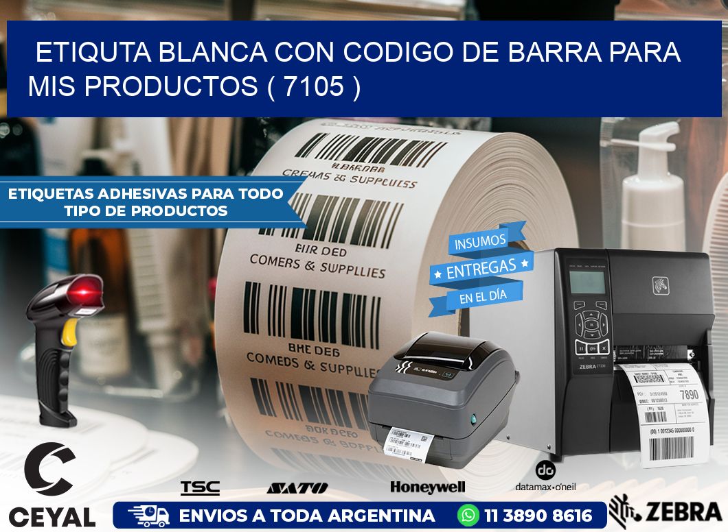 ETIQUTA BLANCA CON CODIGO DE BARRA PARA MIS PRODUCTOS ( 7105 )