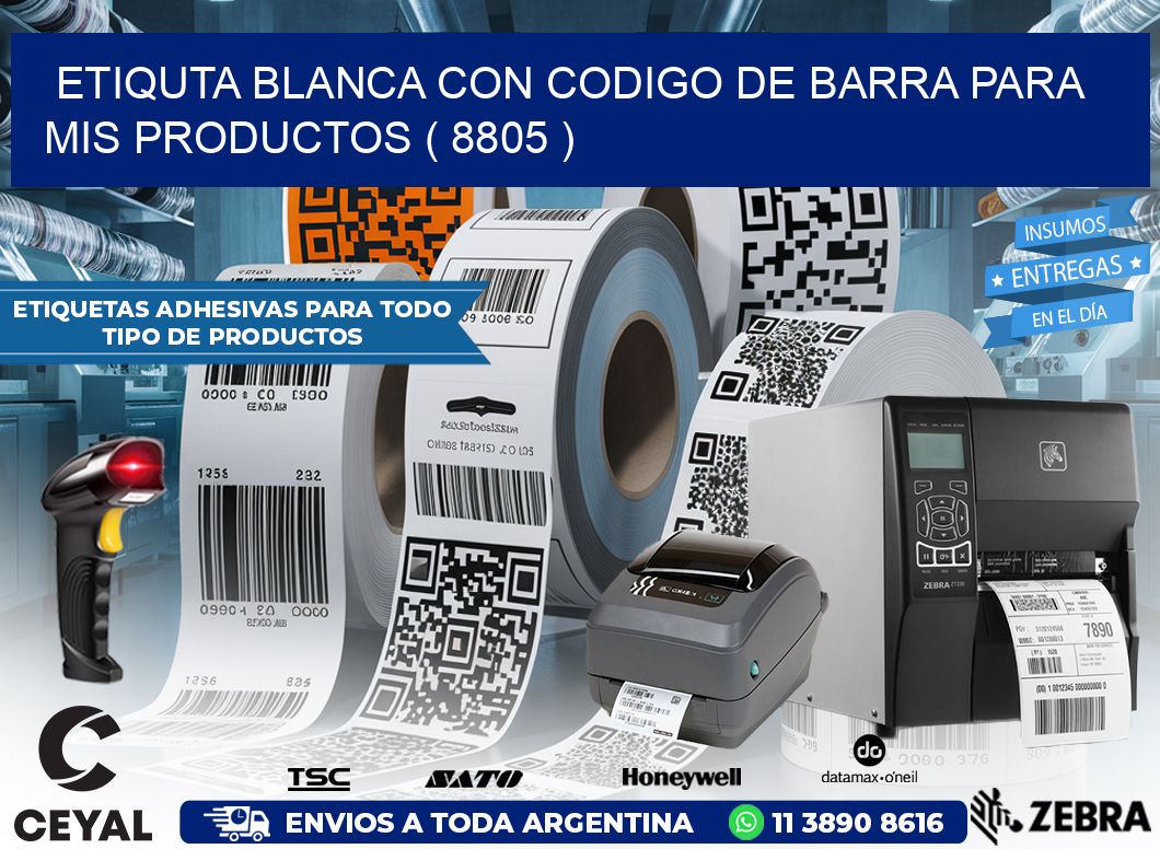 ETIQUTA BLANCA CON CODIGO DE BARRA PARA MIS PRODUCTOS ( 8805 )