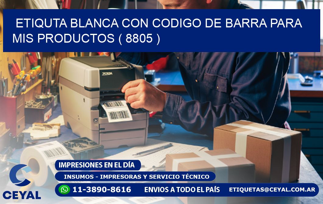 ETIQUTA BLANCA CON CODIGO DE BARRA PARA MIS PRODUCTOS ( 8805 )