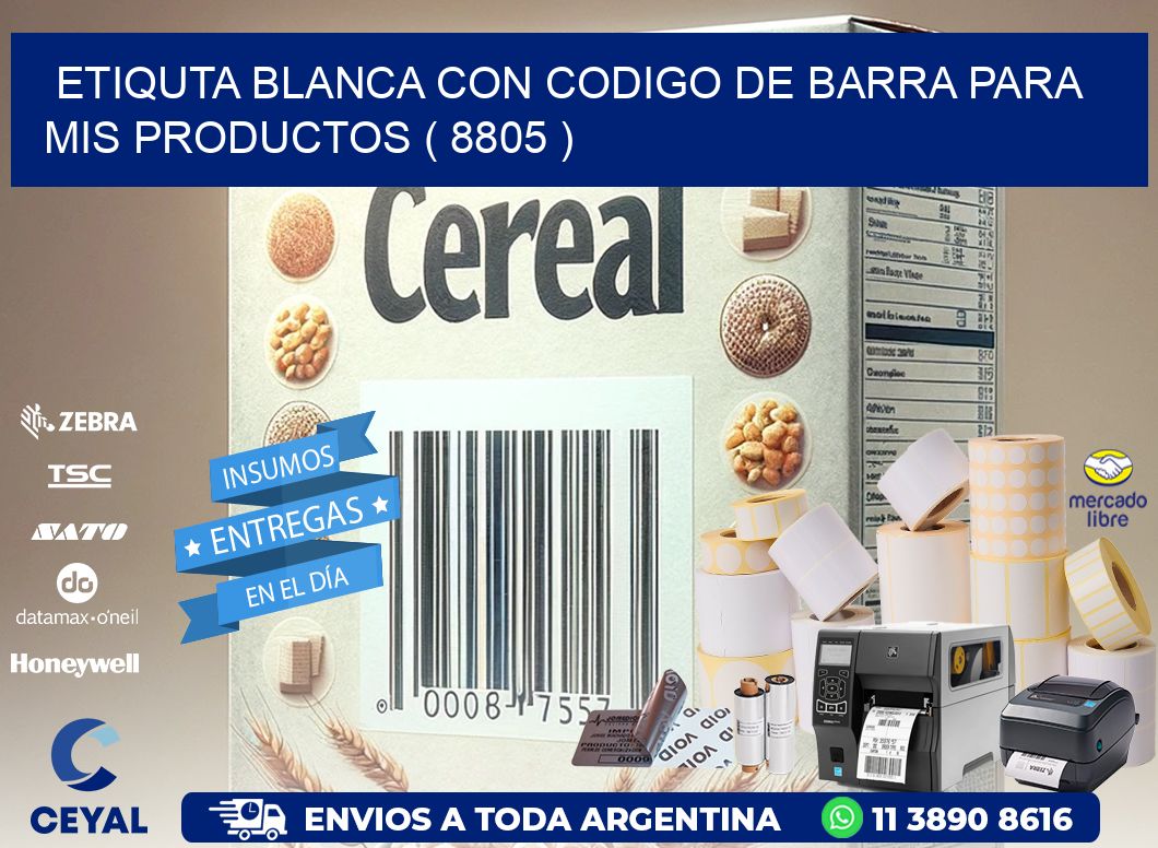 ETIQUTA BLANCA CON CODIGO DE BARRA PARA MIS PRODUCTOS ( 8805 )