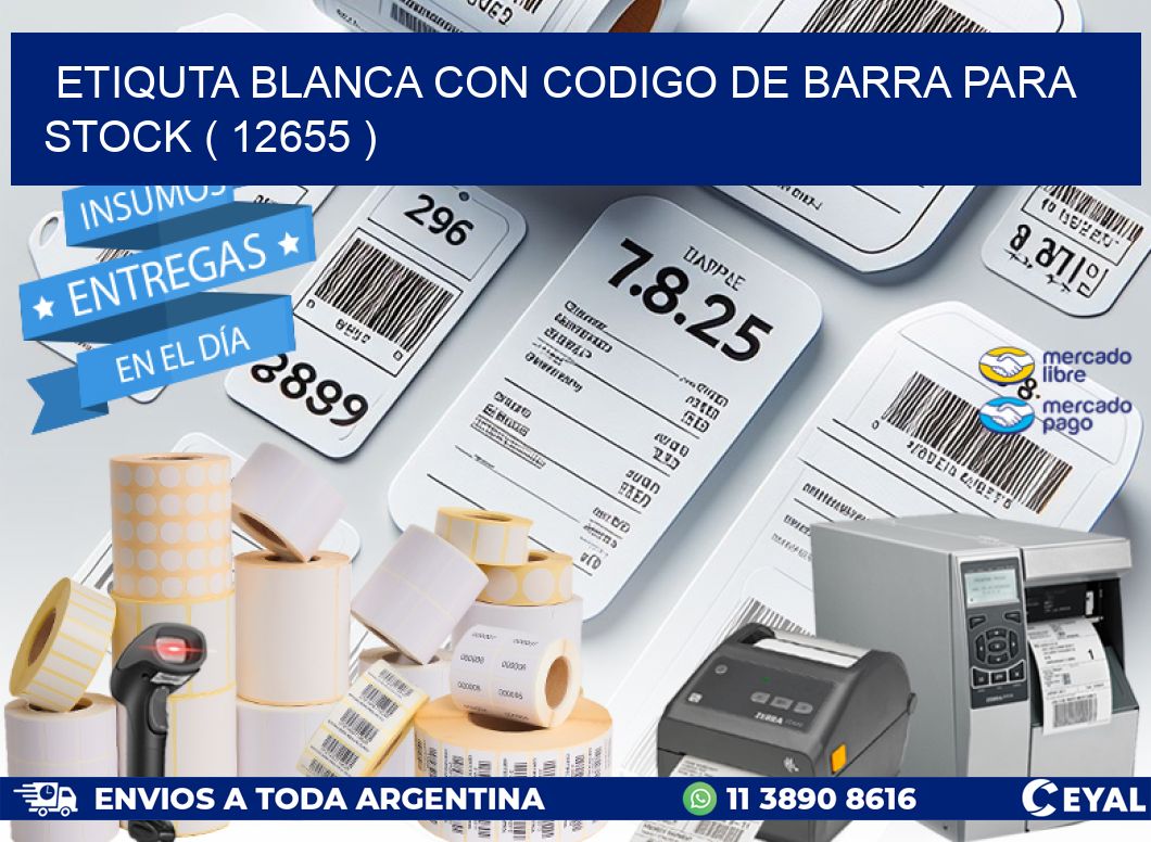 ETIQUTA BLANCA CON CODIGO DE BARRA PARA STOCK ( 12655 )