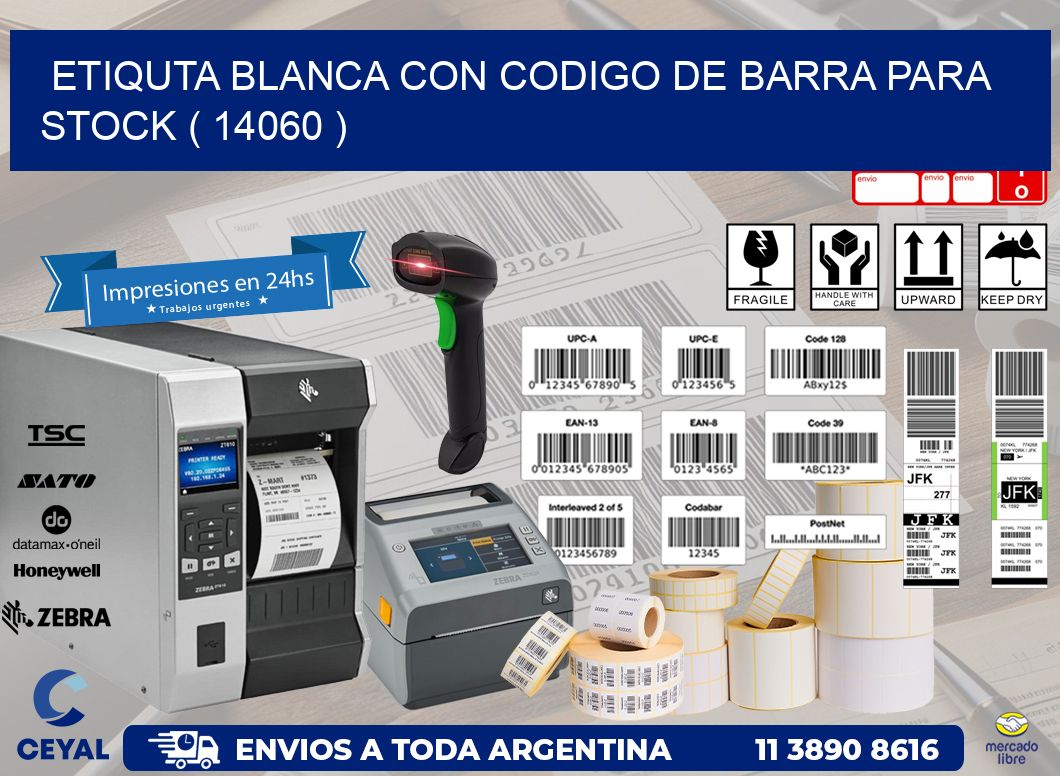 ETIQUTA BLANCA CON CODIGO DE BARRA PARA STOCK ( 14060 )