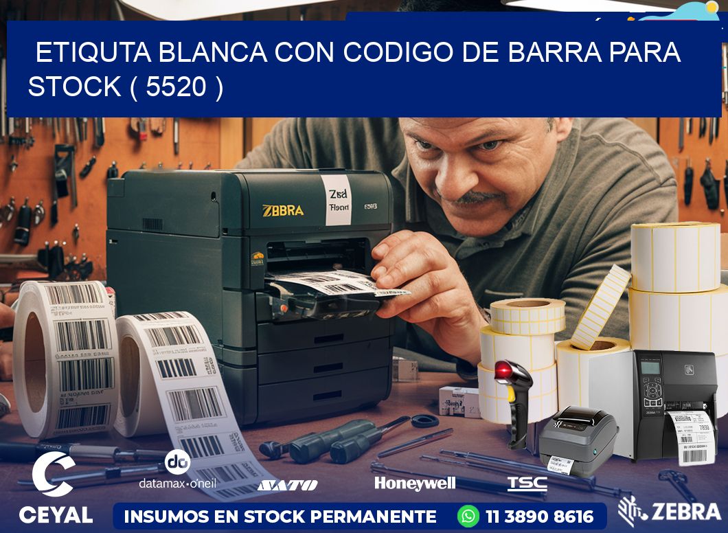 ETIQUTA BLANCA CON CODIGO DE BARRA PARA STOCK ( 5520 )