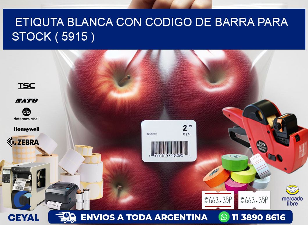 ETIQUTA BLANCA CON CODIGO DE BARRA PARA STOCK ( 5915 )