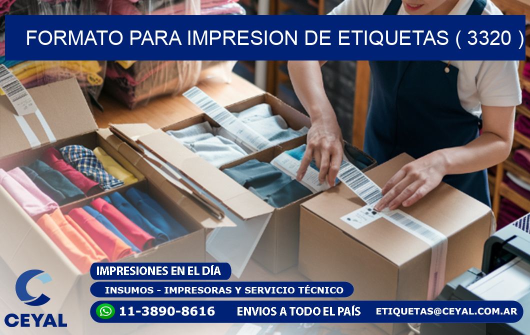 FORMATO PARA IMPRESION DE ETIQUETAS ( 3320 )