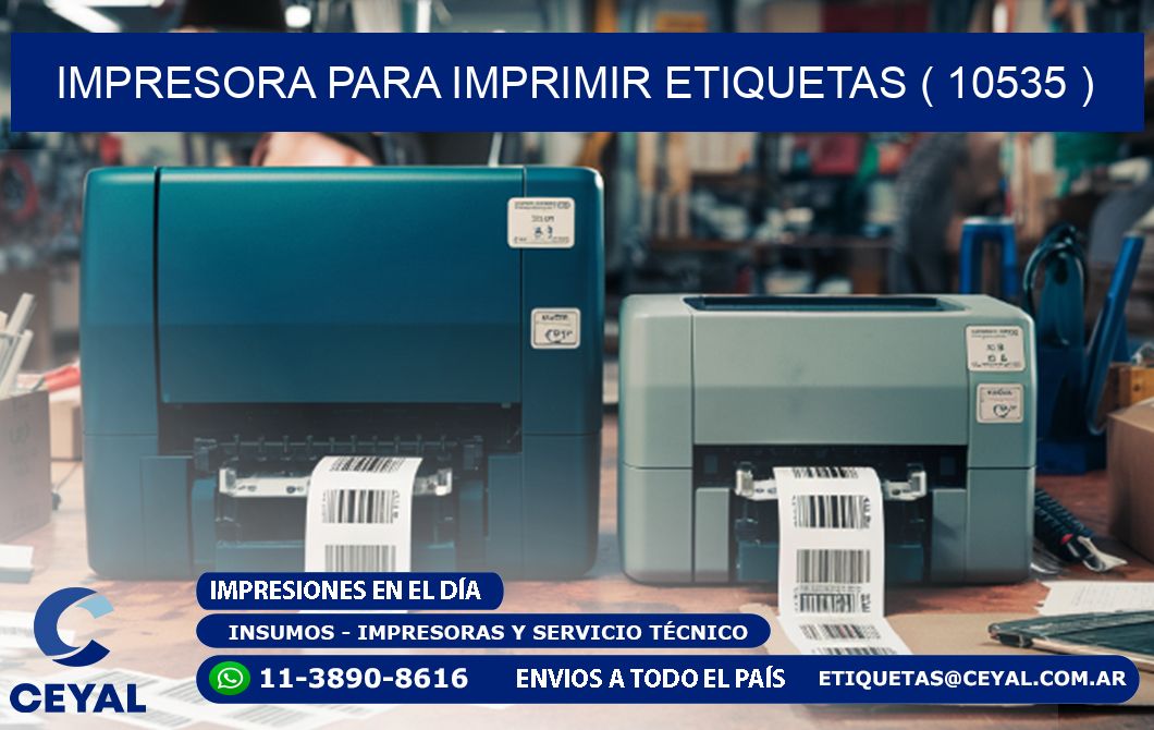 IMPRESORA PARA IMPRIMIR ETIQUETAS ( 10535 )