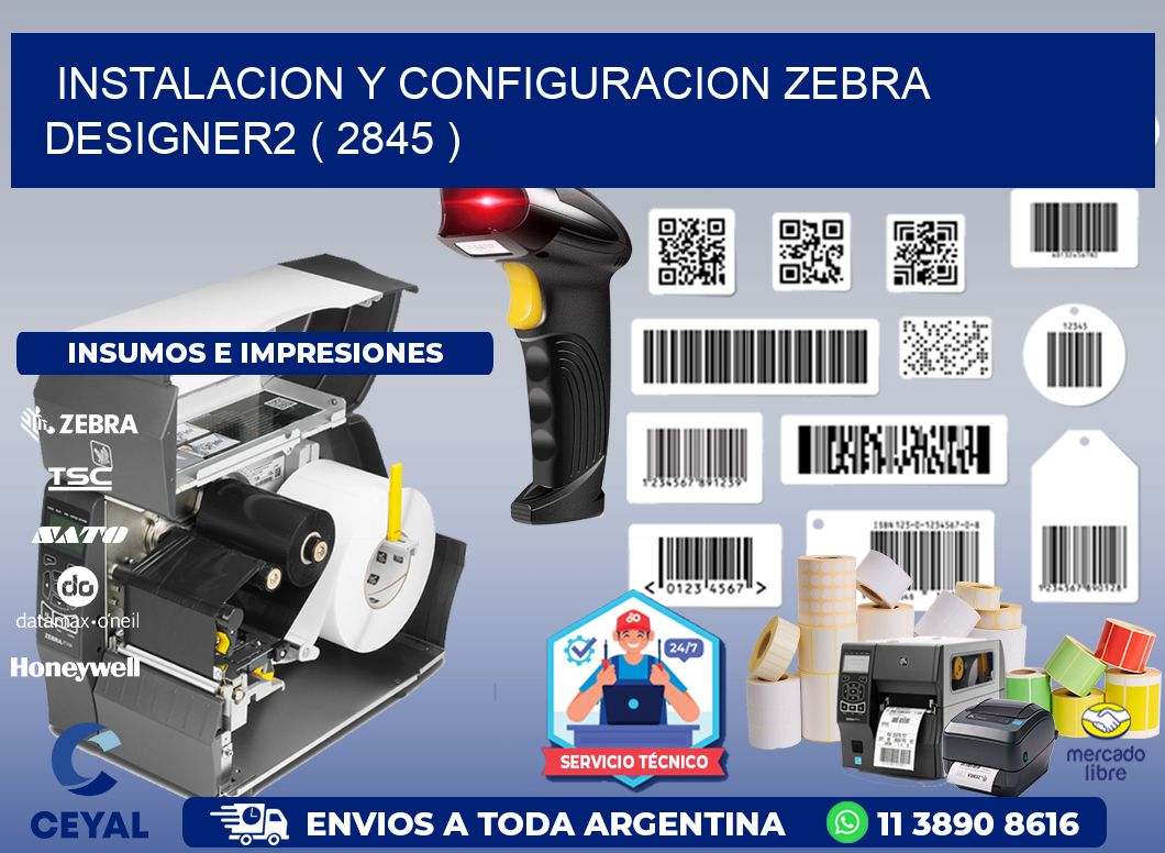 INSTALACION Y CONFIGURACION ZEBRA DESIGNER2 ( 2845 )