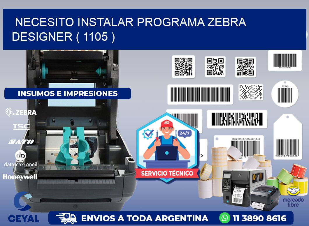 NECESITO INSTALAR PROGRAMA ZEBRA DESIGNER ( 1105 )