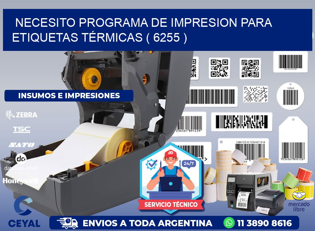 NECESITO PROGRAMA DE IMPRESION PARA ETIQUETAS TÉRMICAS ( 6255 )