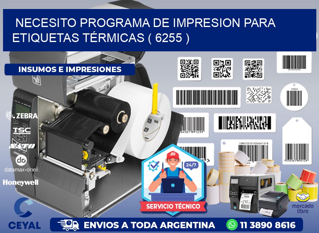 NECESITO PROGRAMA DE IMPRESION PARA ETIQUETAS TÉRMICAS ( 6255 )