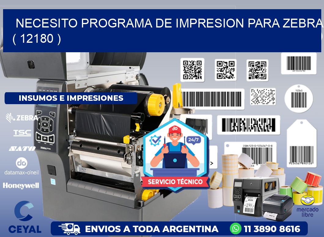 NECESITO PROGRAMA DE IMPRESION PARA ZEBRA ( 12180 )