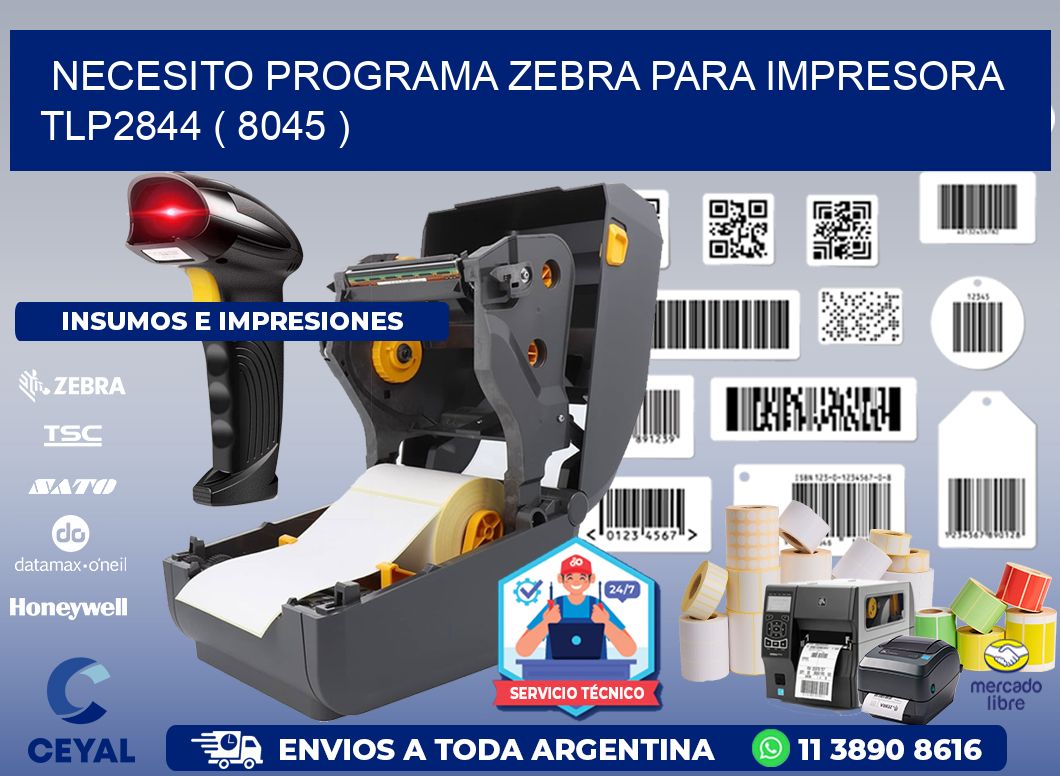 NECESITO PROGRAMA ZEBRA PARA IMPRESORA TLP2844 ( 8045 )