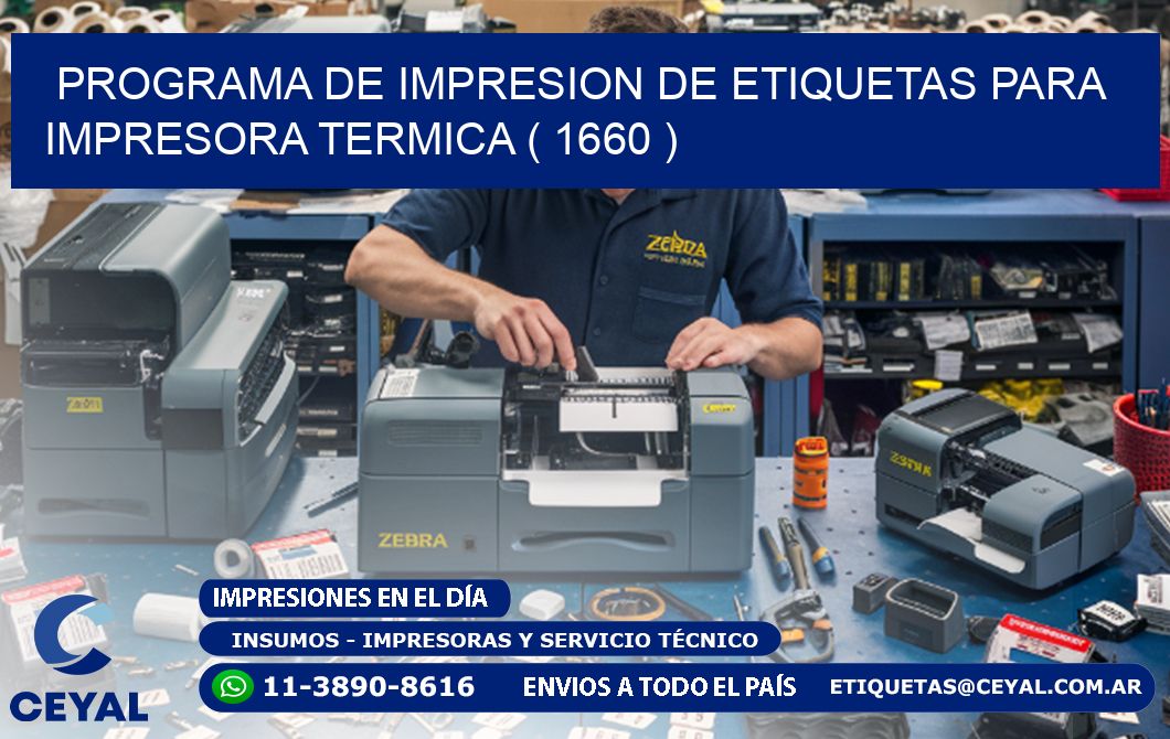 PROGRAMA DE IMPRESION DE ETIQUETAS PARA IMPRESORA TERMICA ( 1660 )