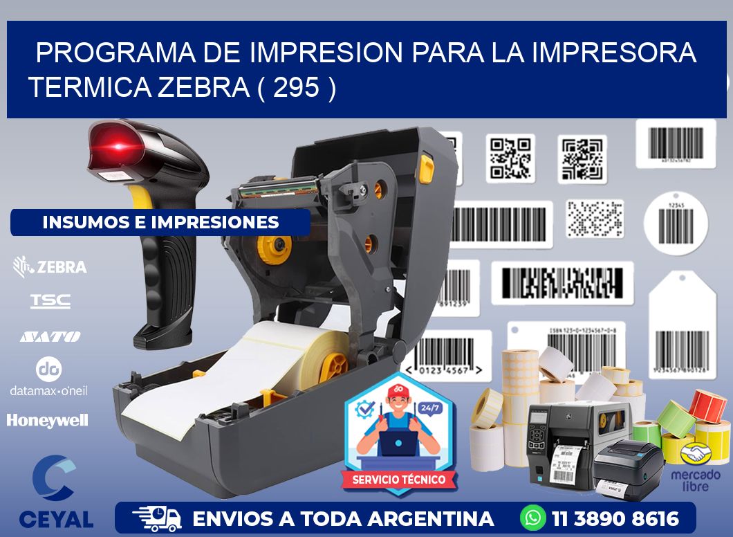 PROGRAMA DE IMPRESION PARA LA IMPRESORA TERMICA ZEBRA ( 295 )