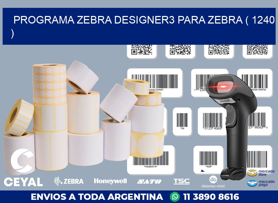 PROGRAMA ZEBRA DESIGNER3 PARA ZEBRA ( 1240 )