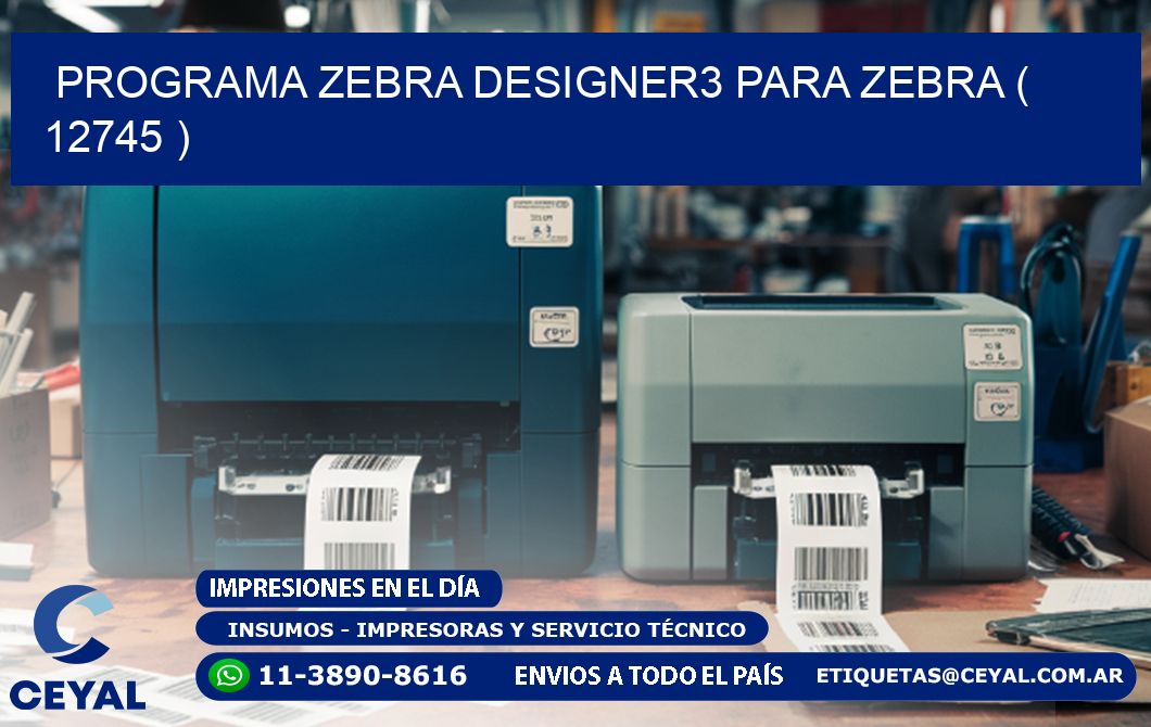 PROGRAMA ZEBRA DESIGNER3 PARA ZEBRA ( 12745 )