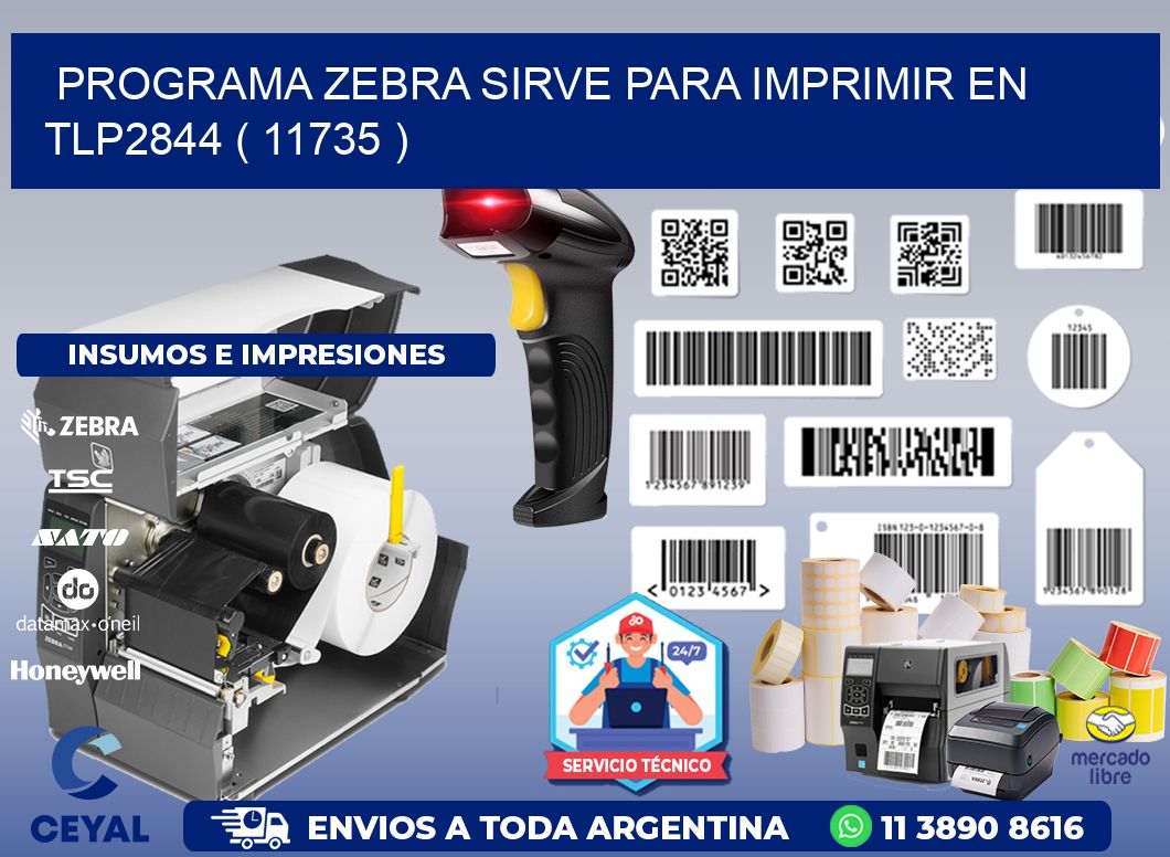 PROGRAMA ZEBRA SIRVE PARA IMPRIMIR EN TLP2844 ( 11735 )