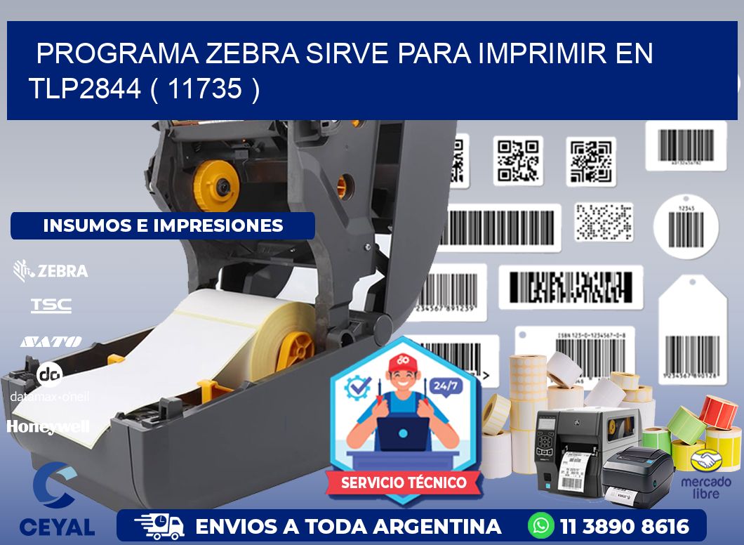 PROGRAMA ZEBRA SIRVE PARA IMPRIMIR EN TLP2844 ( 11735 )