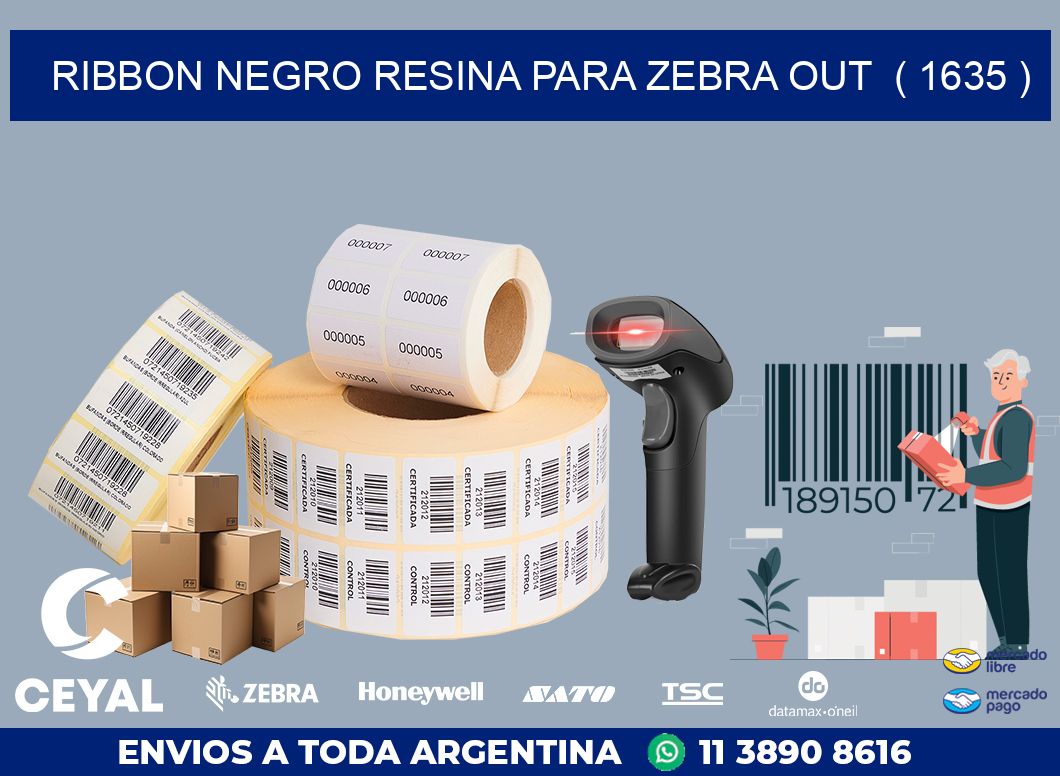 RIBBON NEGRO RESINA PARA ZEBRA OUT  ( 1635 )