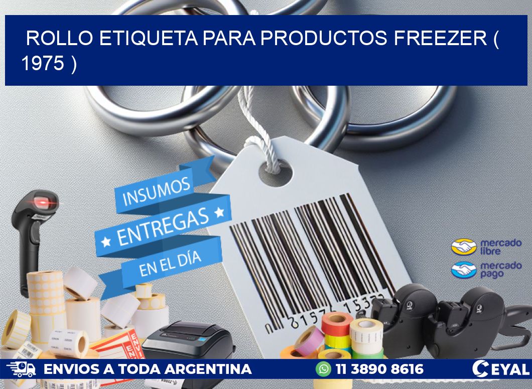 ROLLO ETIQUETA PARA PRODUCTOS FREEZER ( 1975 )