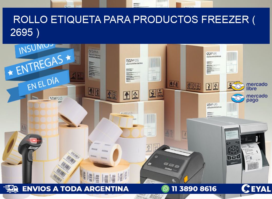 ROLLO ETIQUETA PARA PRODUCTOS FREEZER ( 2695 )