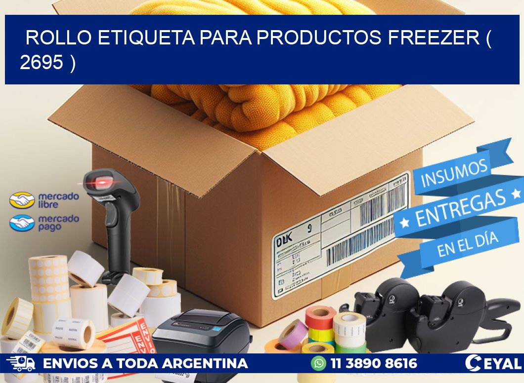 ROLLO ETIQUETA PARA PRODUCTOS FREEZER ( 2695 )