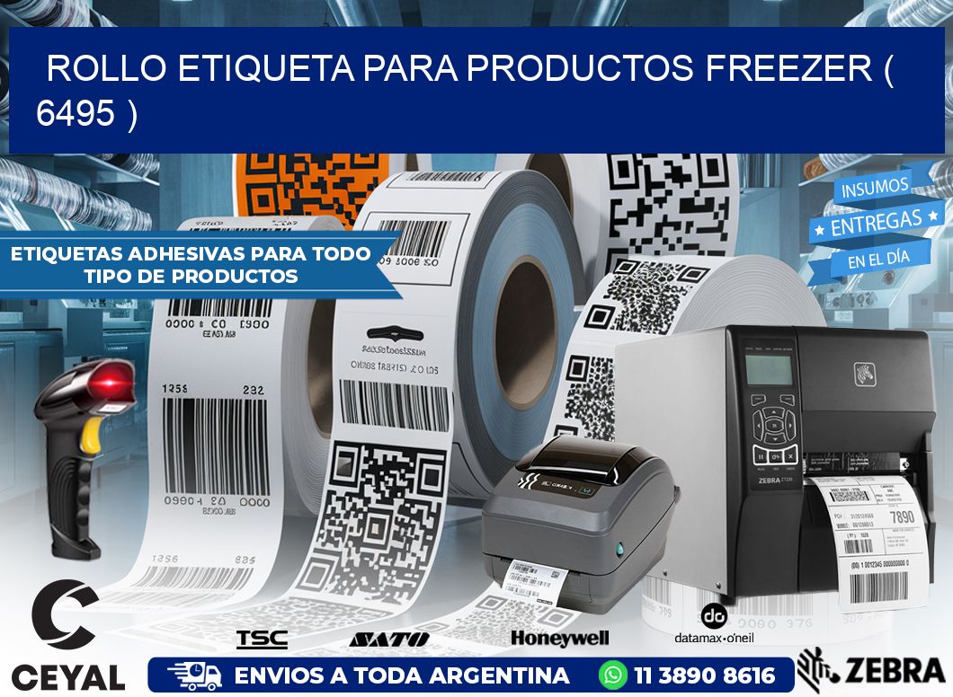 ROLLO ETIQUETA PARA PRODUCTOS FREEZER ( 6495 )