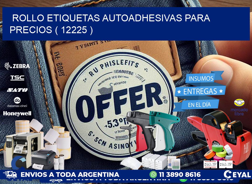 ROLLO ETIQUETAS AUTOADHESIVAS PARA PRECIOS ( 12225 )