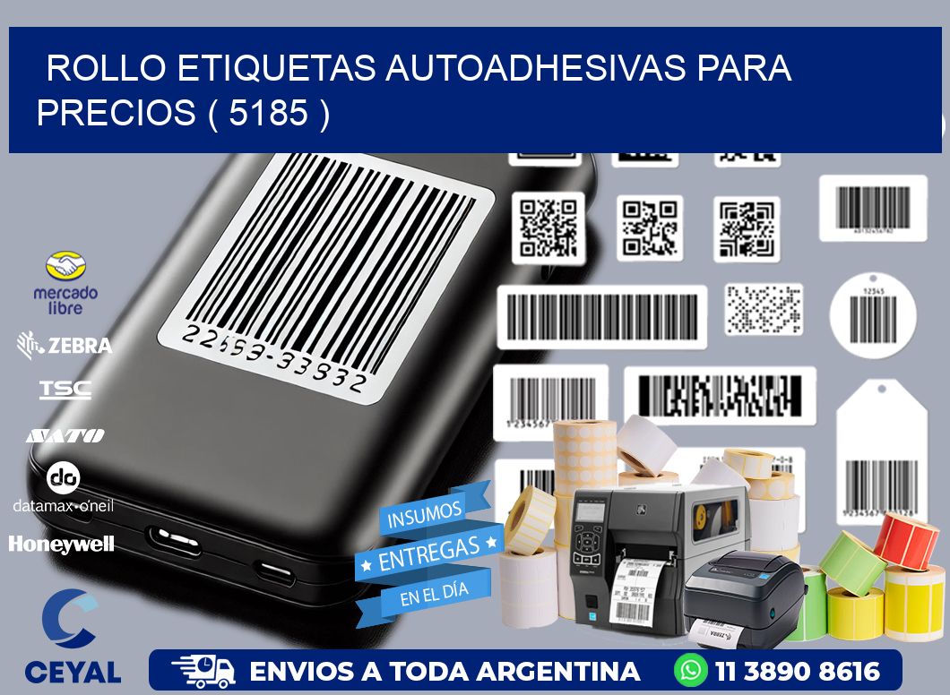 ROLLO ETIQUETAS AUTOADHESIVAS PARA PRECIOS ( 5185 )