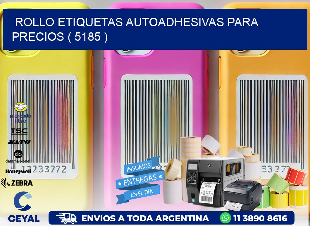 ROLLO ETIQUETAS AUTOADHESIVAS PARA PRECIOS ( 5185 )