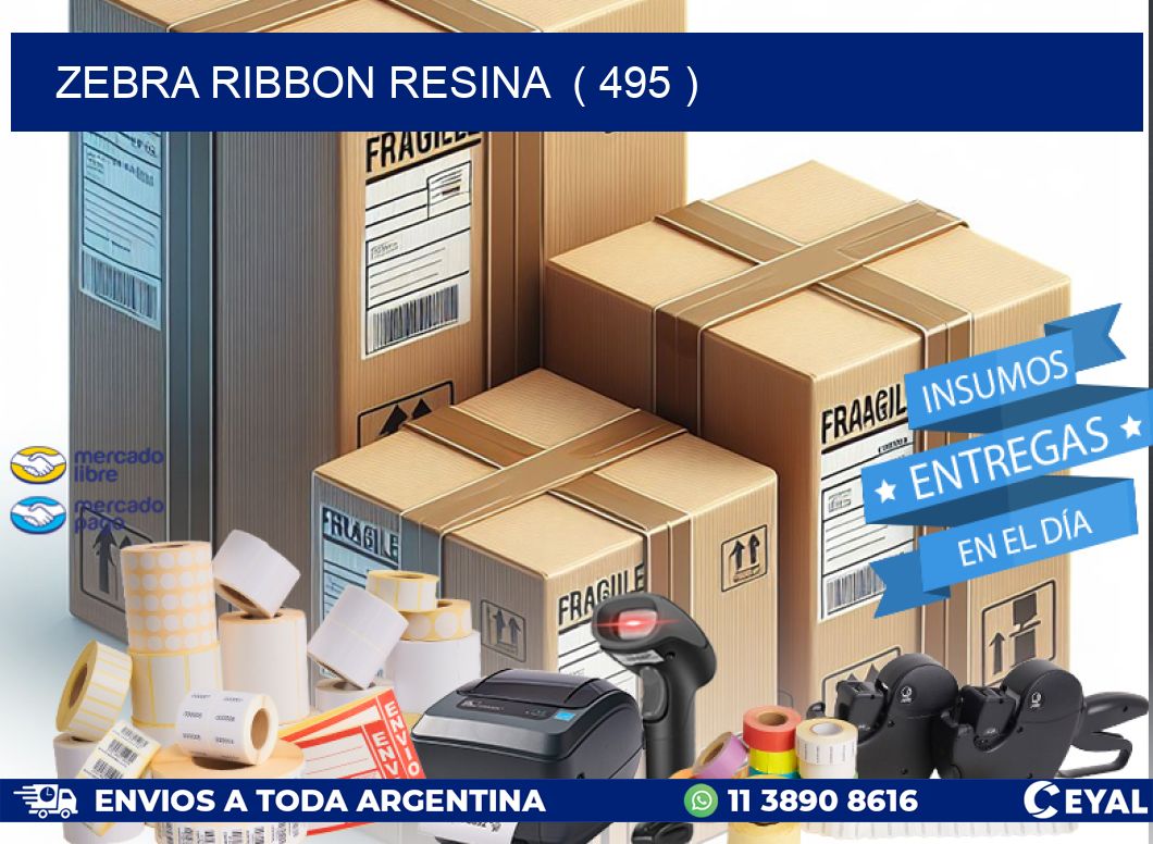 ZEBRA RIBBON RESINA  ( 495 )