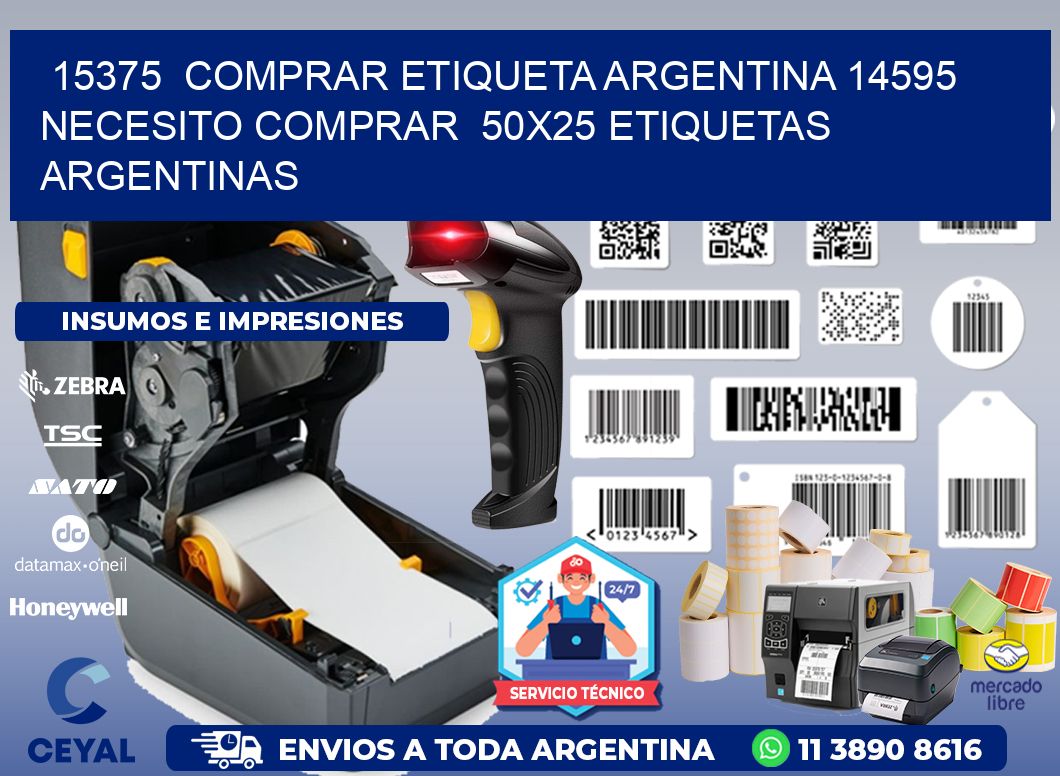 15375  COMPRAR ETIQUETA ARGENTINA 14595 NECESITO COMPRAR  50X25 ETIQUETAS ARGENTINAS