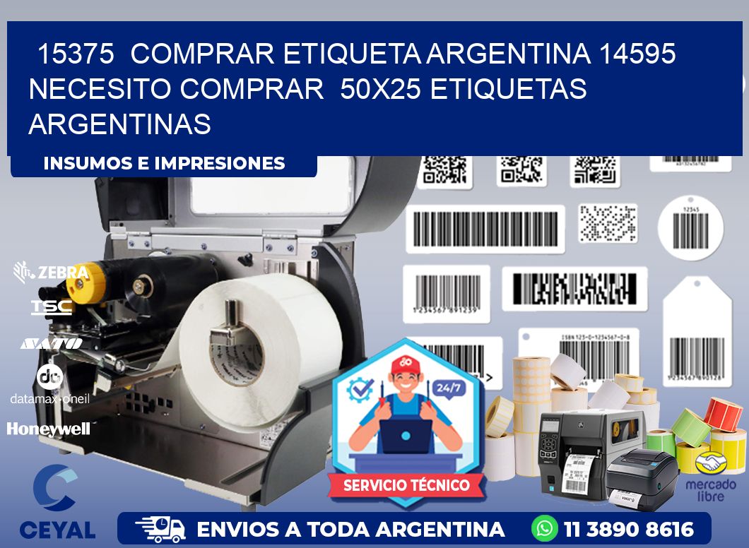 15375  COMPRAR ETIQUETA ARGENTINA 14595 NECESITO COMPRAR  50X25 ETIQUETAS ARGENTINAS