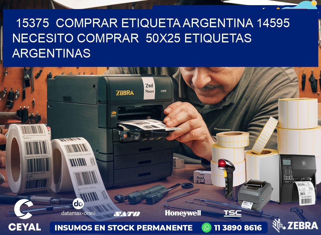 15375  COMPRAR ETIQUETA ARGENTINA 14595 NECESITO COMPRAR  50X25 ETIQUETAS ARGENTINAS