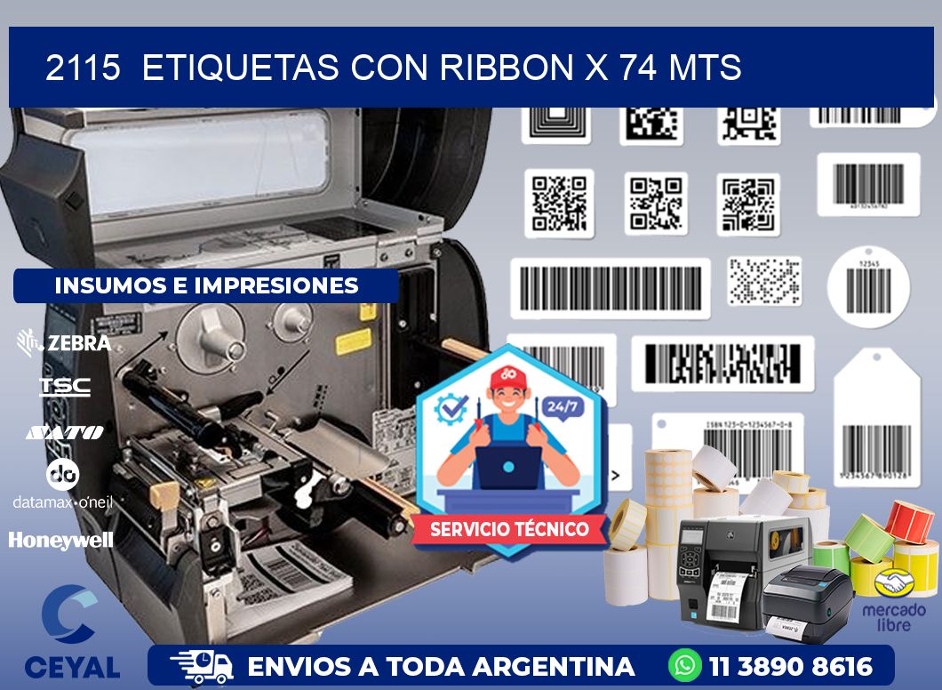 2115  ETIQUETAS CON RIBBON X 74 MTS