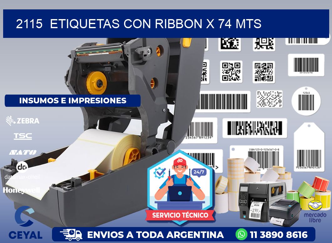 2115  ETIQUETAS CON RIBBON X 74 MTS