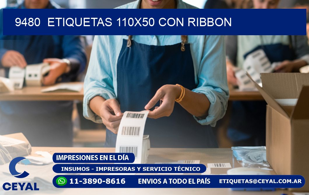 9480  ETIQUETAS 110X50 CON RIBBON