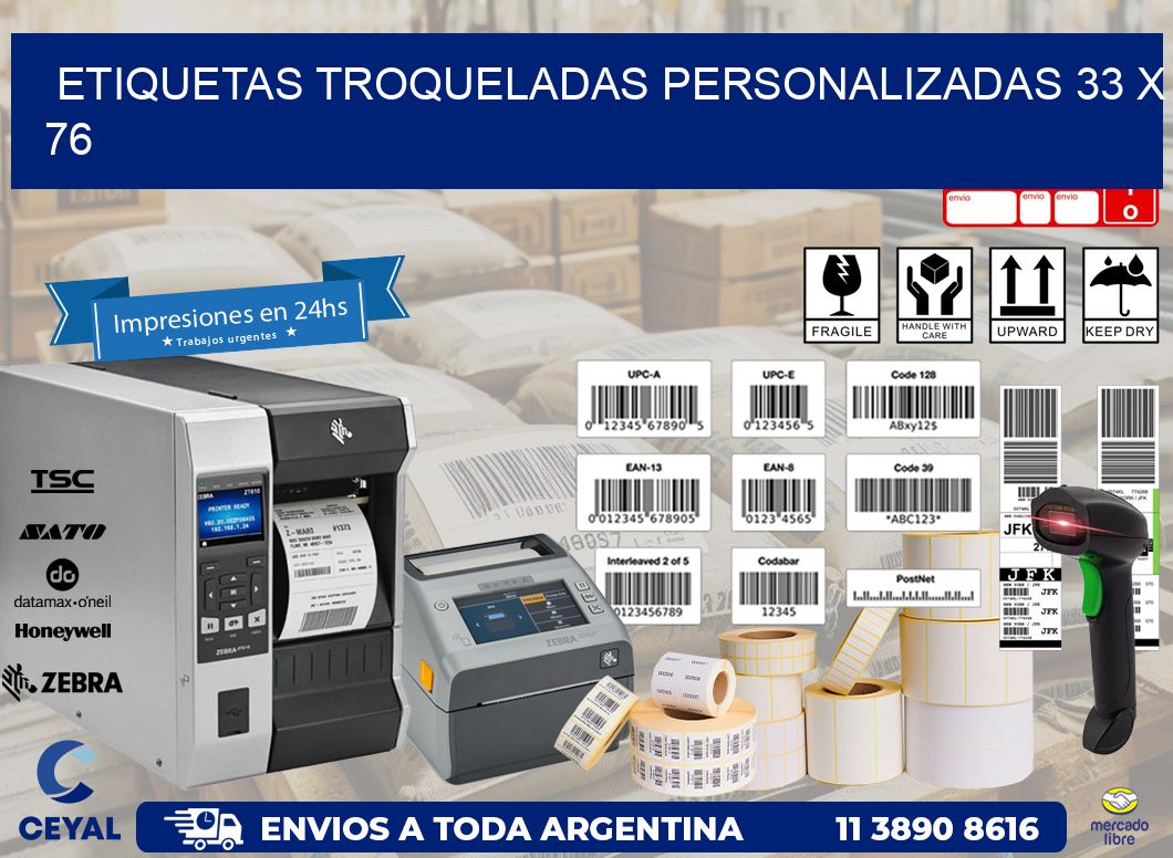 ETIQUETAS TROQUELADAS PERSONALIZADAS 33 x 76